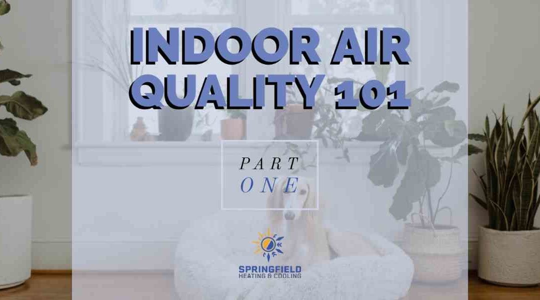 Indoor Air Quality 101 – Part 1: Household air pollution a concern for health officials
