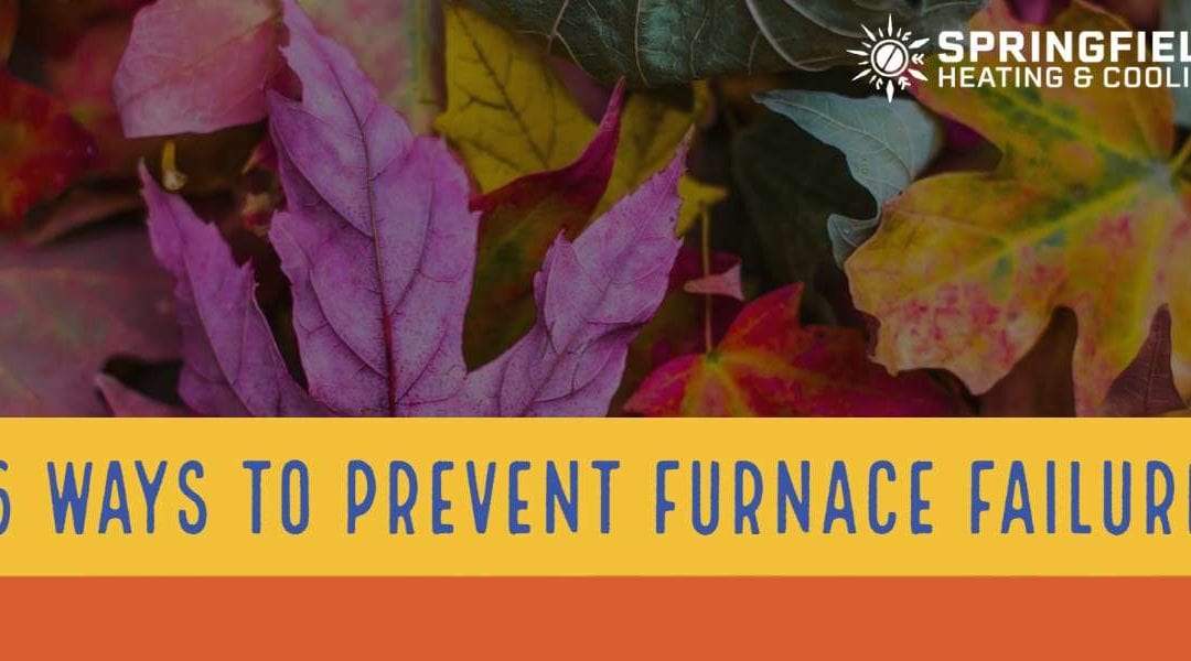 6 Ways To Prevent Furnace Failure