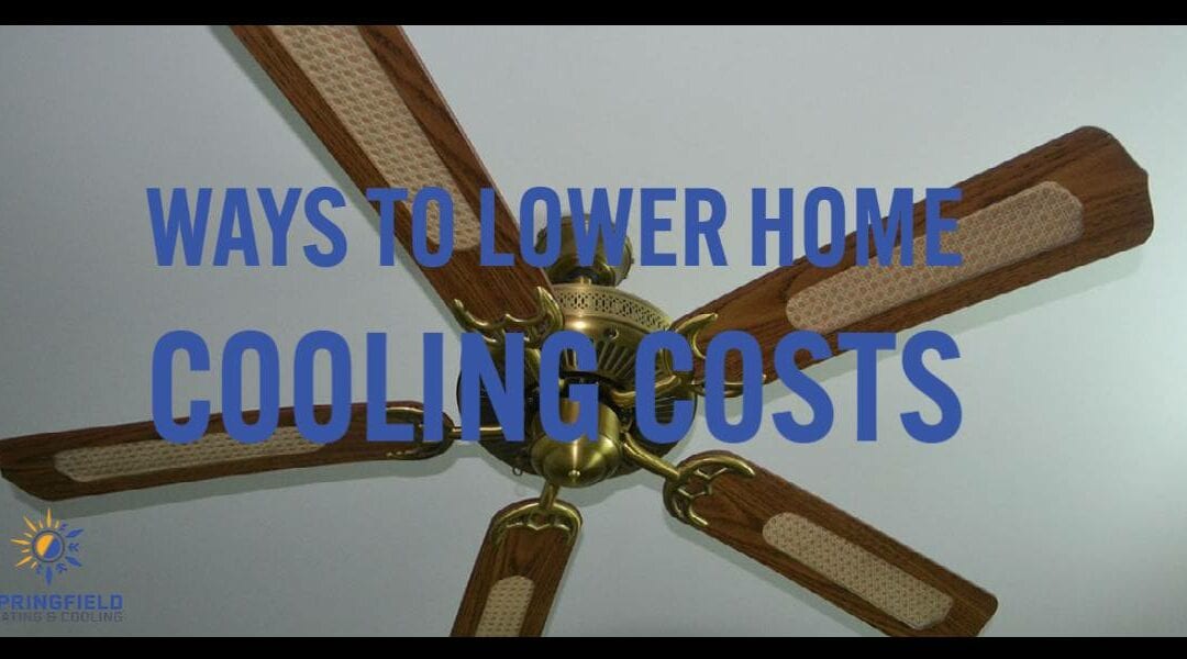 10 Ways to Lower Your Home Cooling Costs This Summer