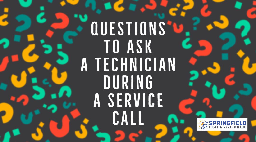 Questions to Ask a Technician During a Service Call