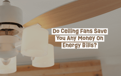 Do Ceiling Fans Save You Any Money On Energy Bills?  